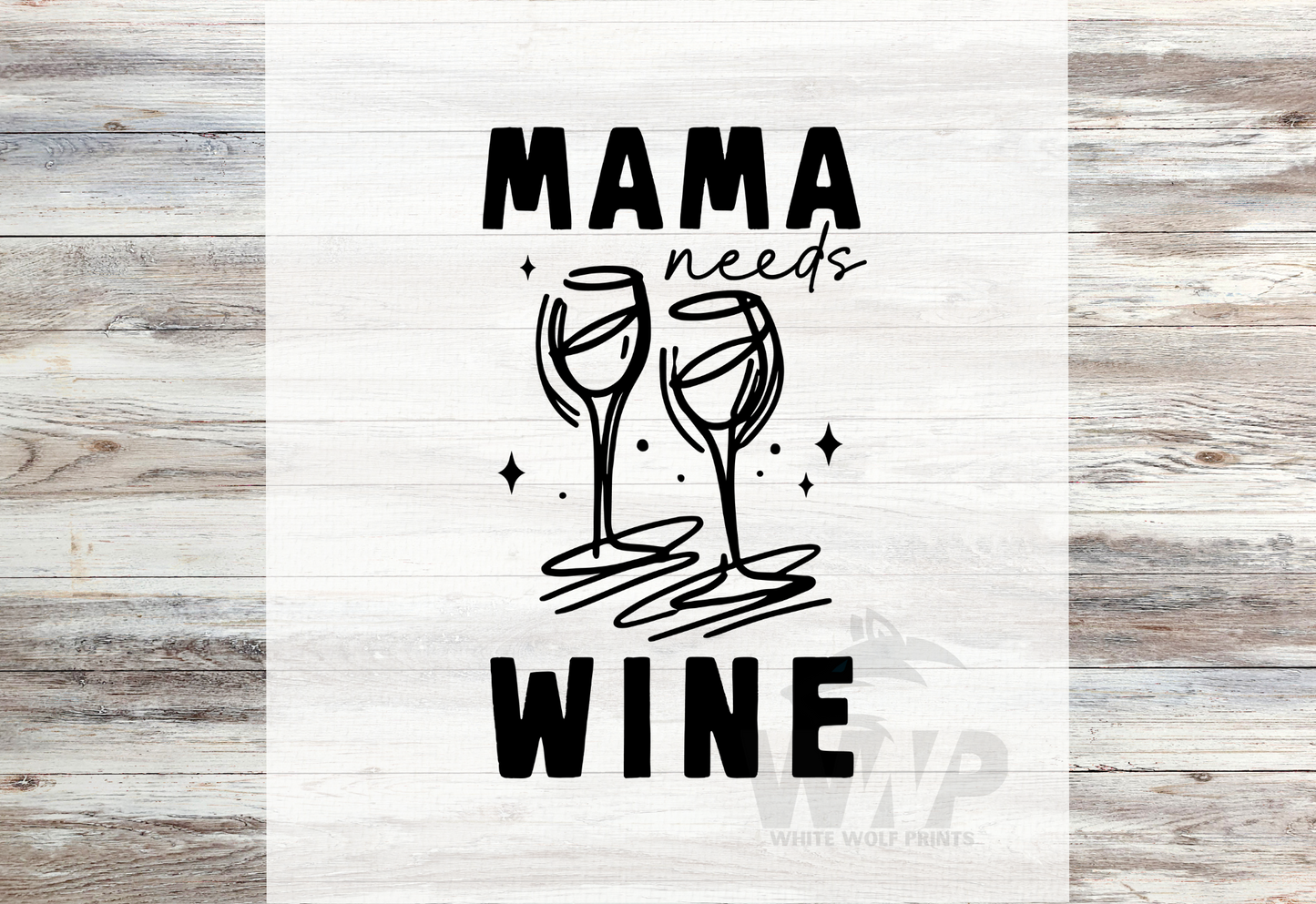 Ready To Press (DTF) MAMA NEEDS WINE DTF TRANSFER