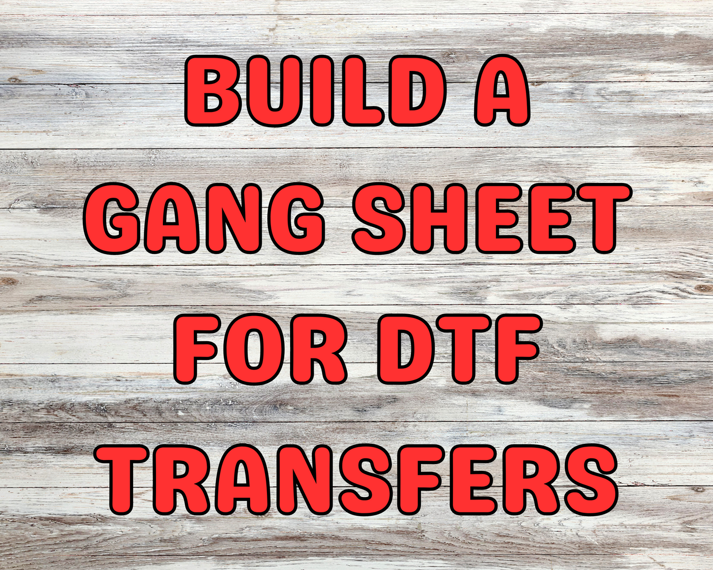 Build a gang sheet for DTF Transfers