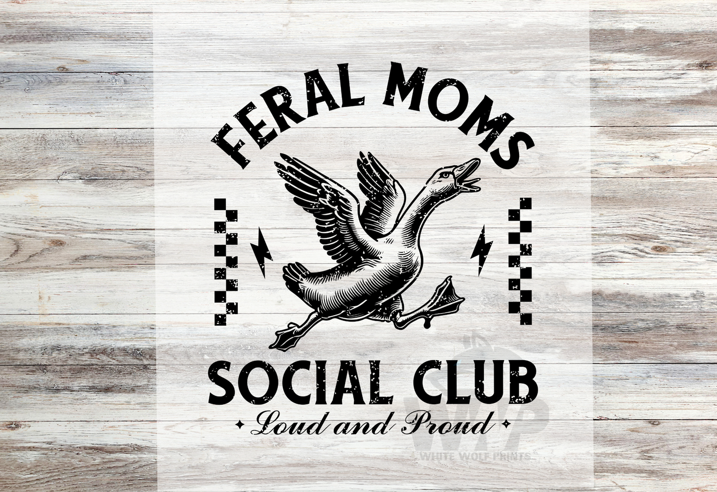 Ready To Press (DTF) FERAL MOMS SOCIAL CLUB LOUD AND PROUD CHECKERED DTF TRANSFER
