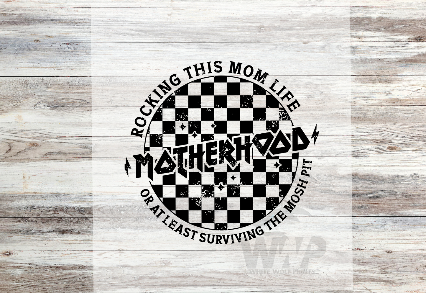 Ready To Press (DTF) MOTHERHOOD ROCKING THIS MOM LIFE OR AT LEAST SURVIVING THE MOSH PIT CHECKERED DTF TRANSFER