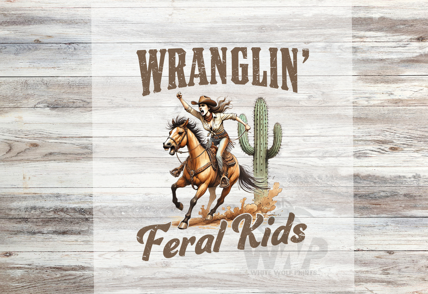 Ready To Press (DTF) WRANGLIN' FERAL KIDS DTF TRANSFER WESTERN