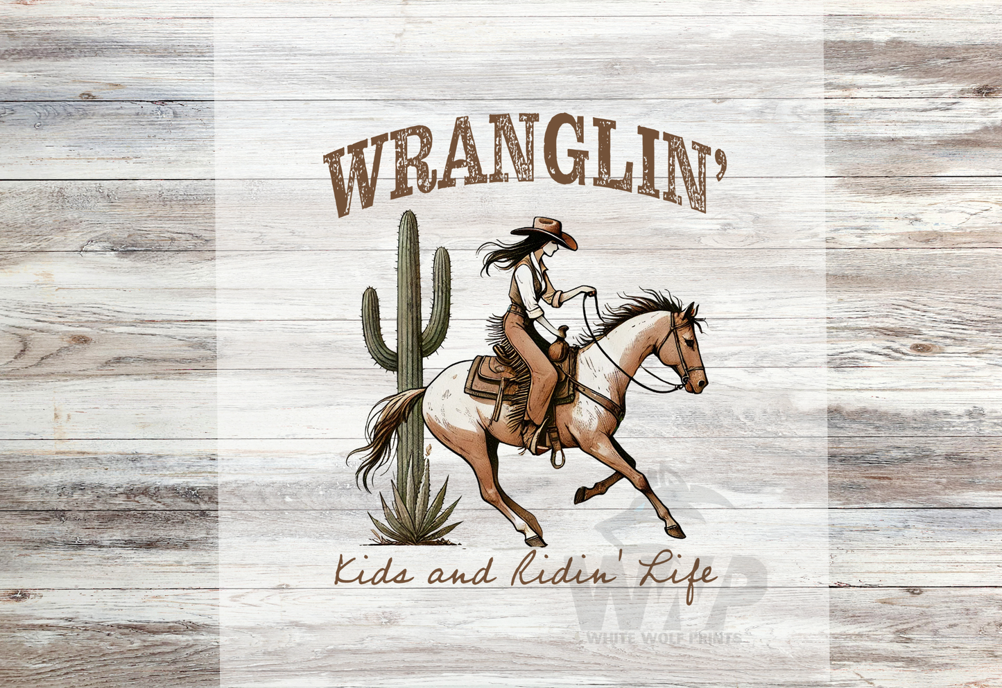 Ready To Press (DTF) WRANGLIN KIDS AND RIDIN' LIFE DTF TRANSFER WESTERN COWGIRL