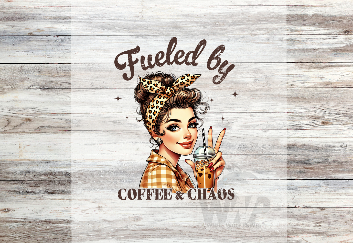 Ready To Press (DTF) FUELED BY COFFEE AND CHAOS DTF TRANSFER