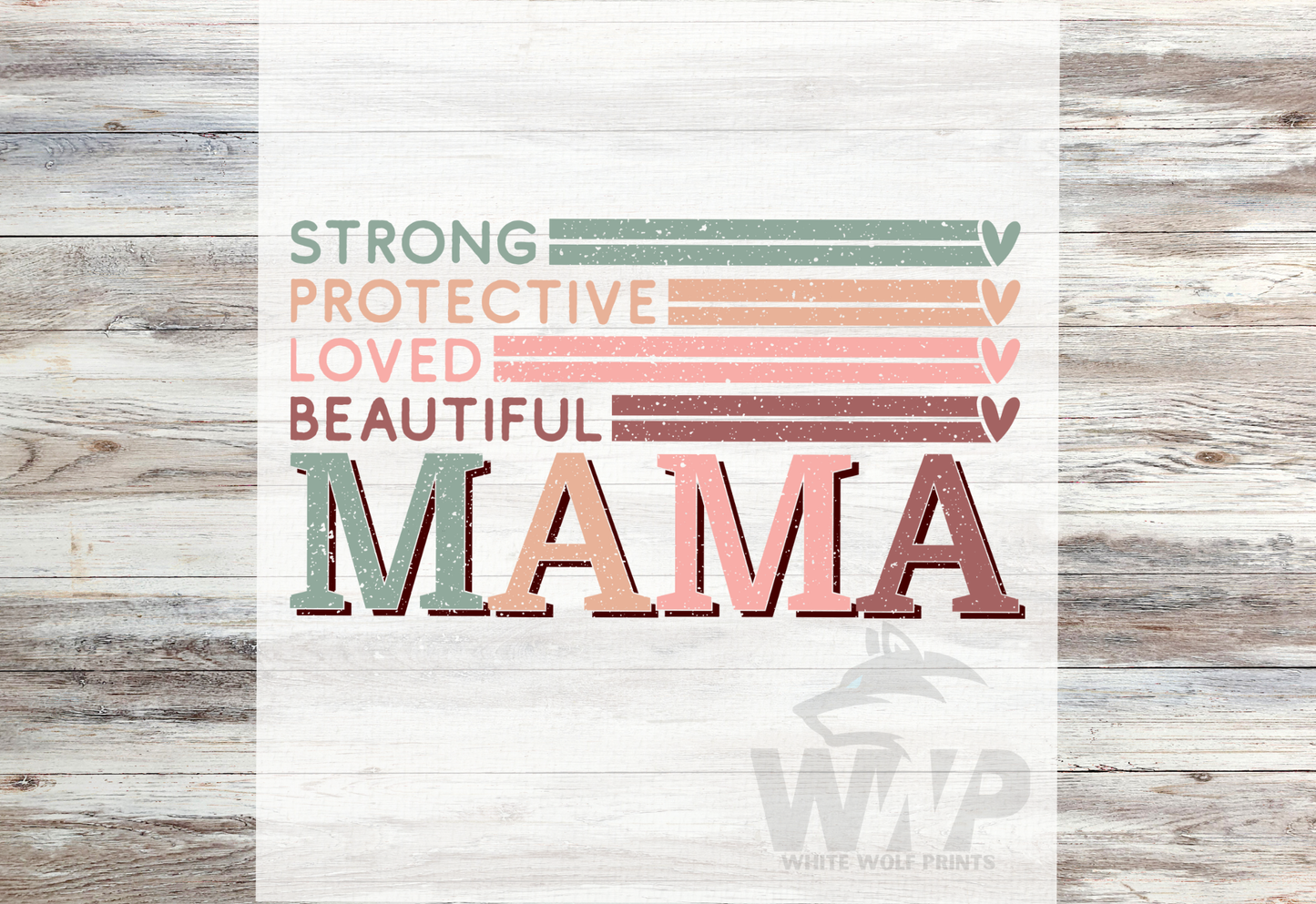 Ready To Press (DTF) STRONG PROTECTIVE LOVED BEAUTIFUL MAMA DISTRESSED RETRO DTF TRANSFER