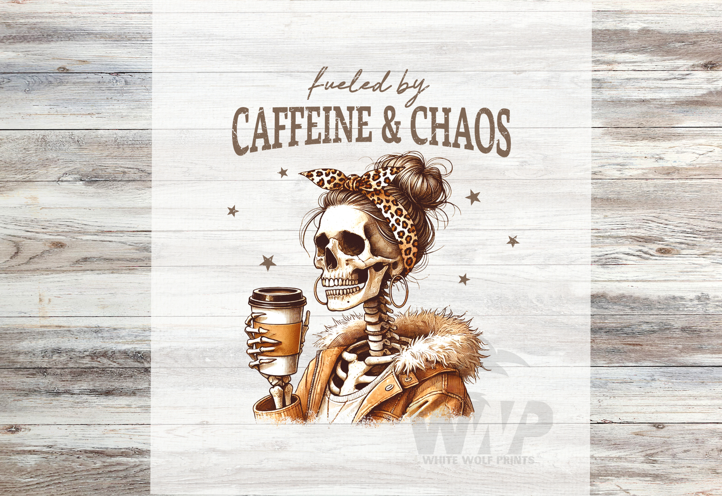 Ready To Press (DTF) FUELED BY CAFFEINE AND CHAOS DTF TRANSFER SKULL