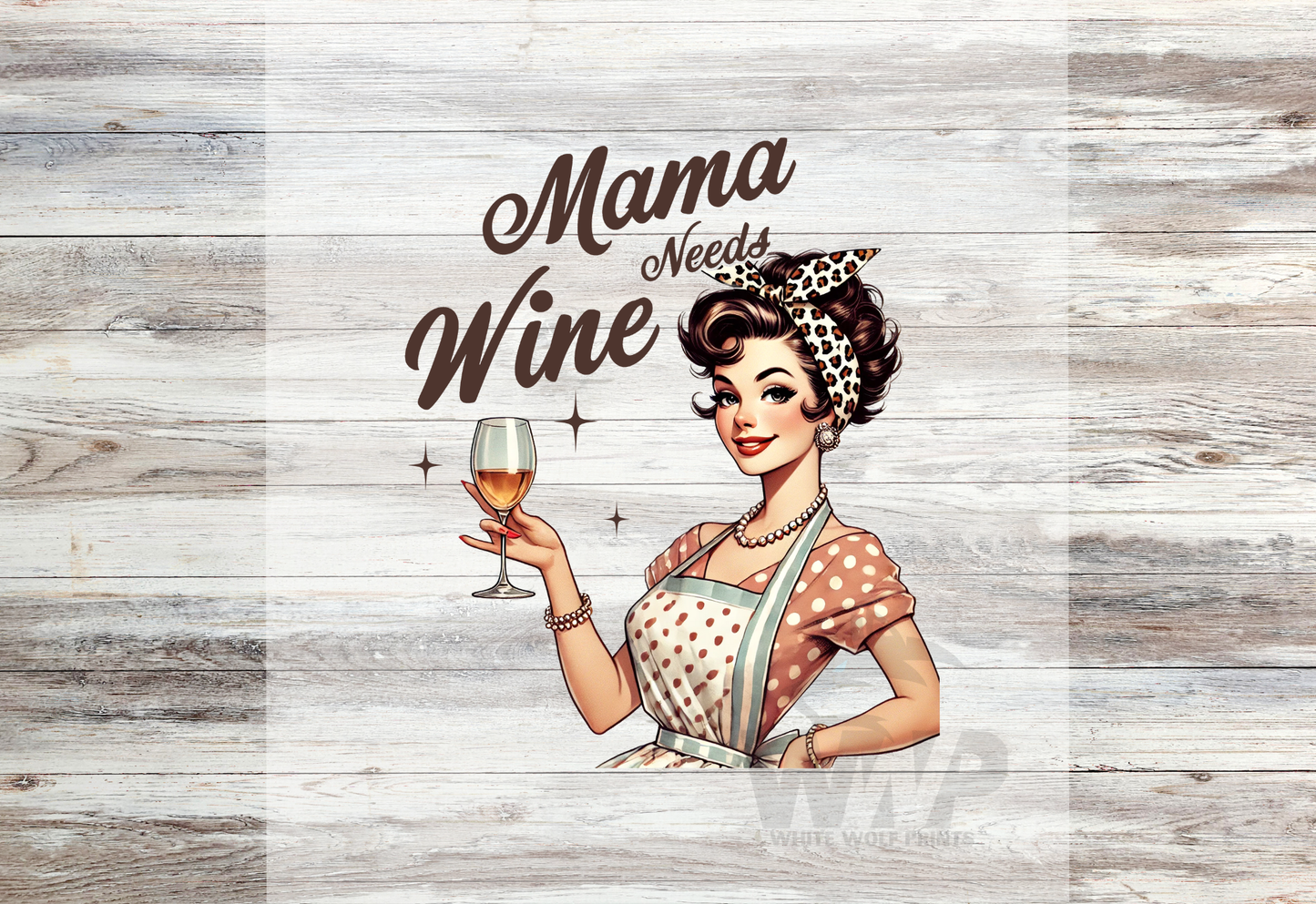 Ready To Press (DTF) MAMA NEEDS WINE DTF TRANSFER VINTAGE
