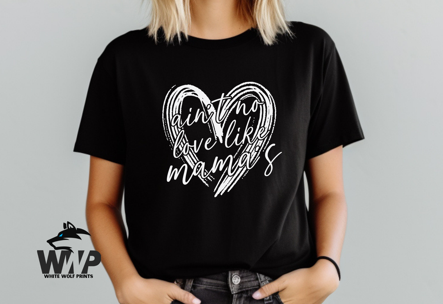 Ready To Press (DTF) AINT'T NO LOVE LIKE MAMA'S DTF TRANSFER HEART