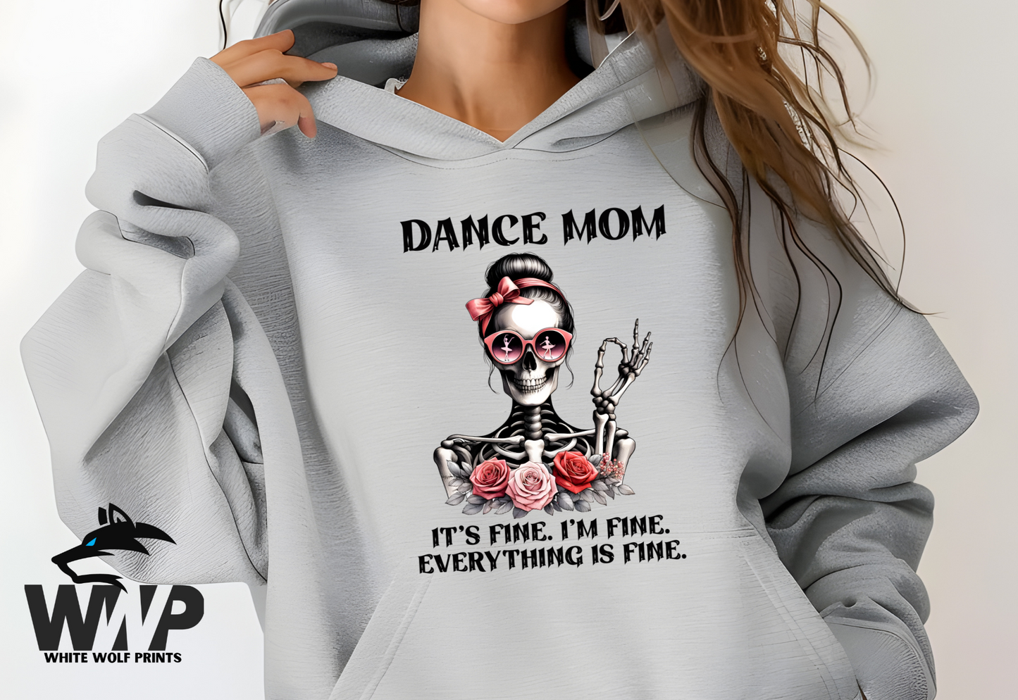 DANCE MOM IT'S FINE IM FINE EVERYTHING IS FINE DTF TRANSFER SKELETON