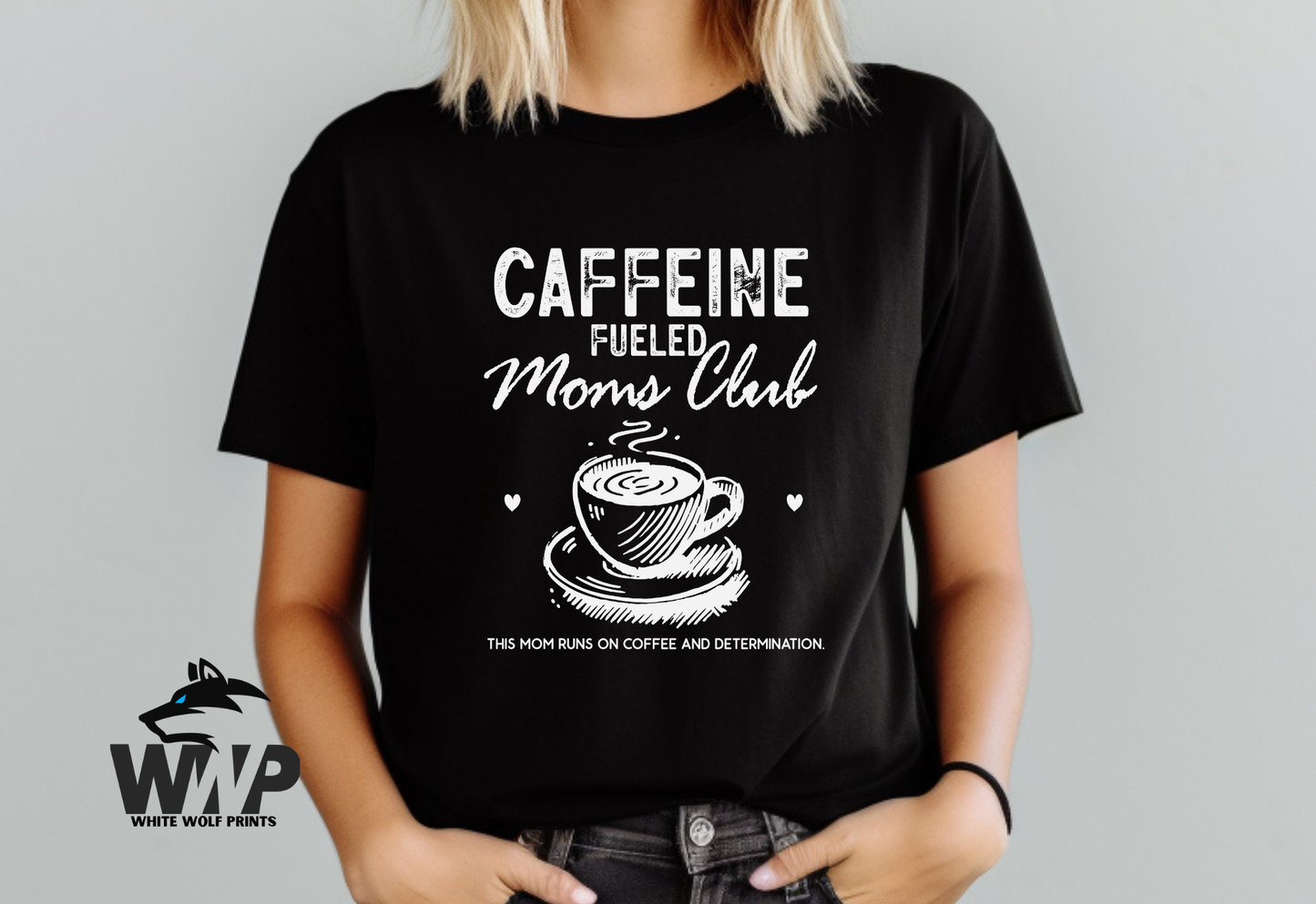 Ready To Press (DTF) CAFFEINE FUELED MOMS CLUB DTF TRANSFER