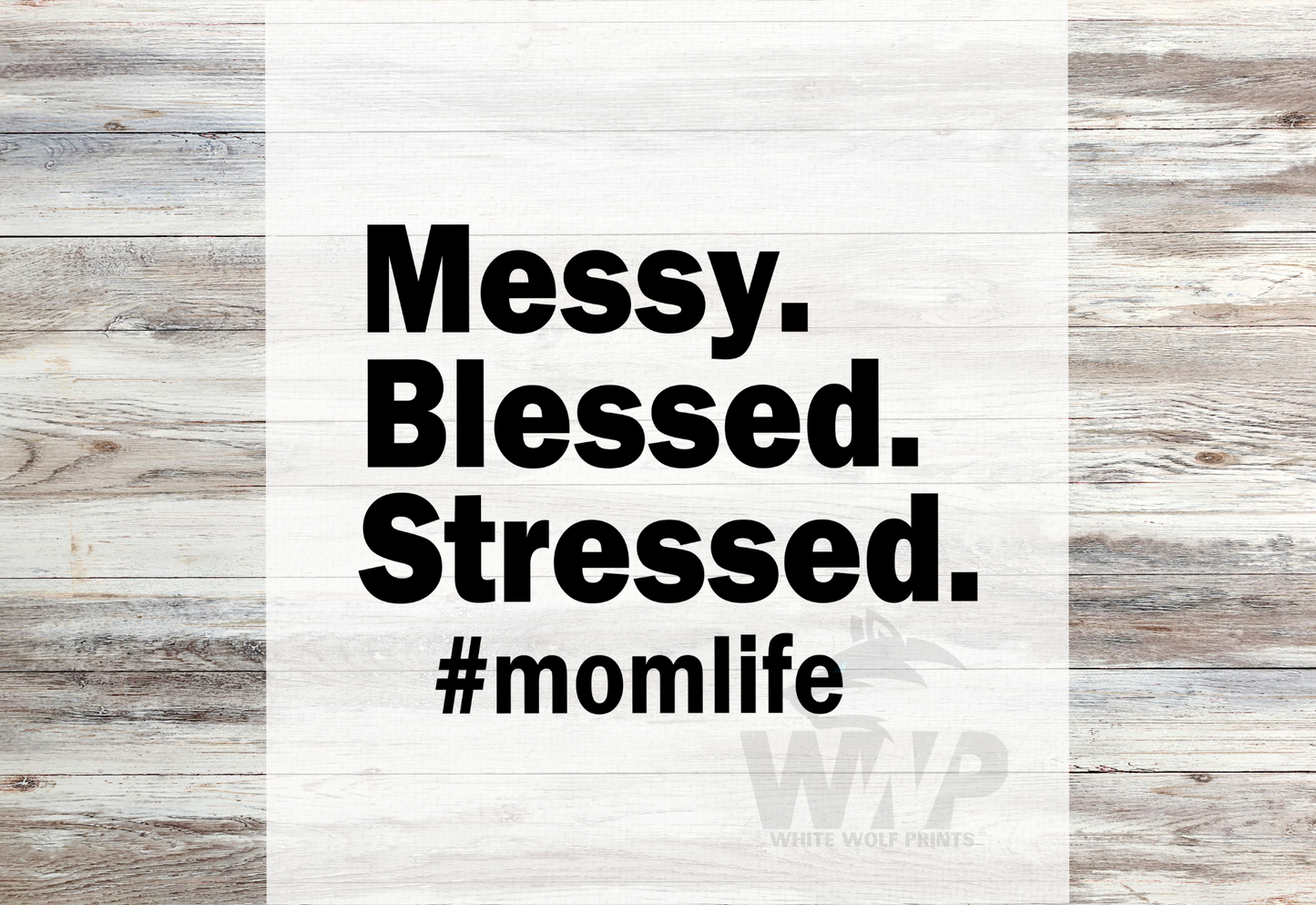 Ready To Press (DTF) MESSY BLESSED STRESSED #MOMLIFE DTF TRANSFER