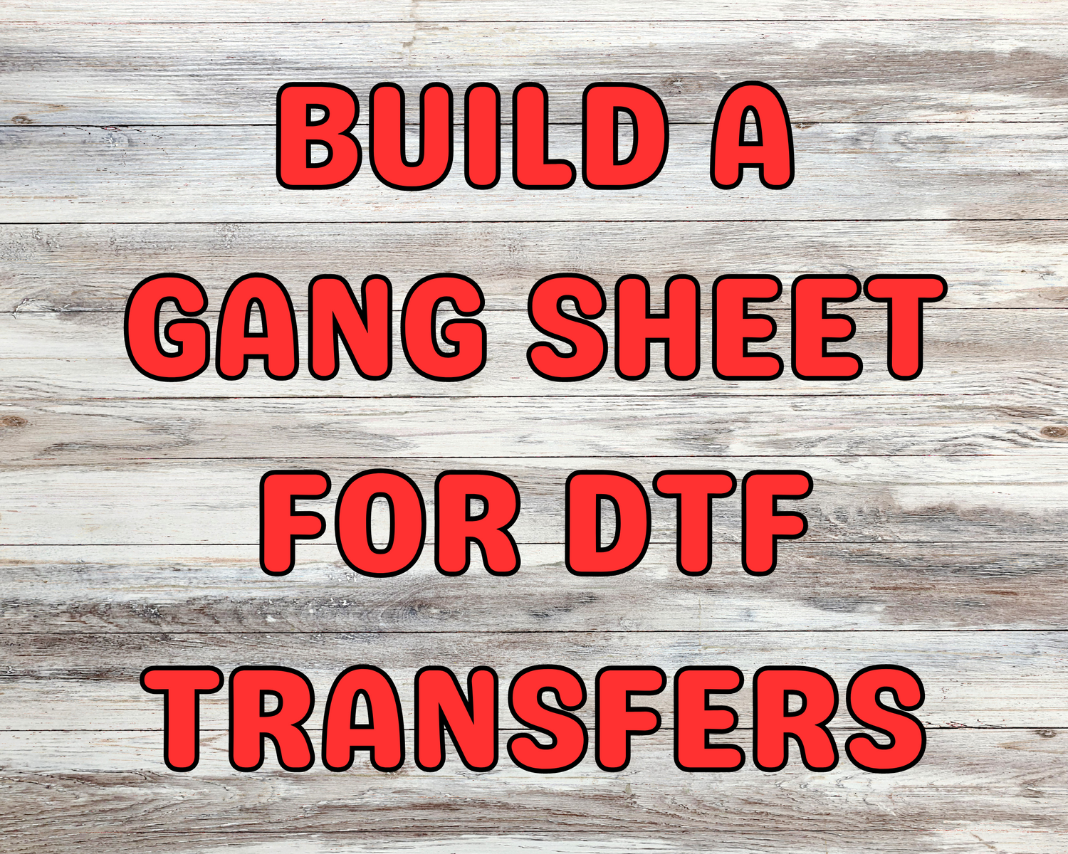 BUILD a GANG SHEET for DTF Transfers