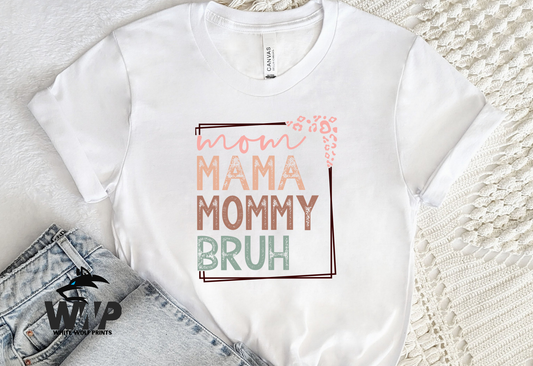 MOM MAMA MOMMY BRUH DTF TRANSFER