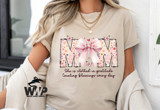 MOM SHE IS CLOTHED IN GRATITUDE COUNTING BLESSINGS EVERY DAY DTF TRANSFER COQUTTE BOW FLORAL