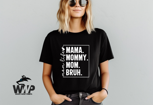 MOM LIFE MAMA. MOMMY. MOM. BRUH. DTF TRANSFER