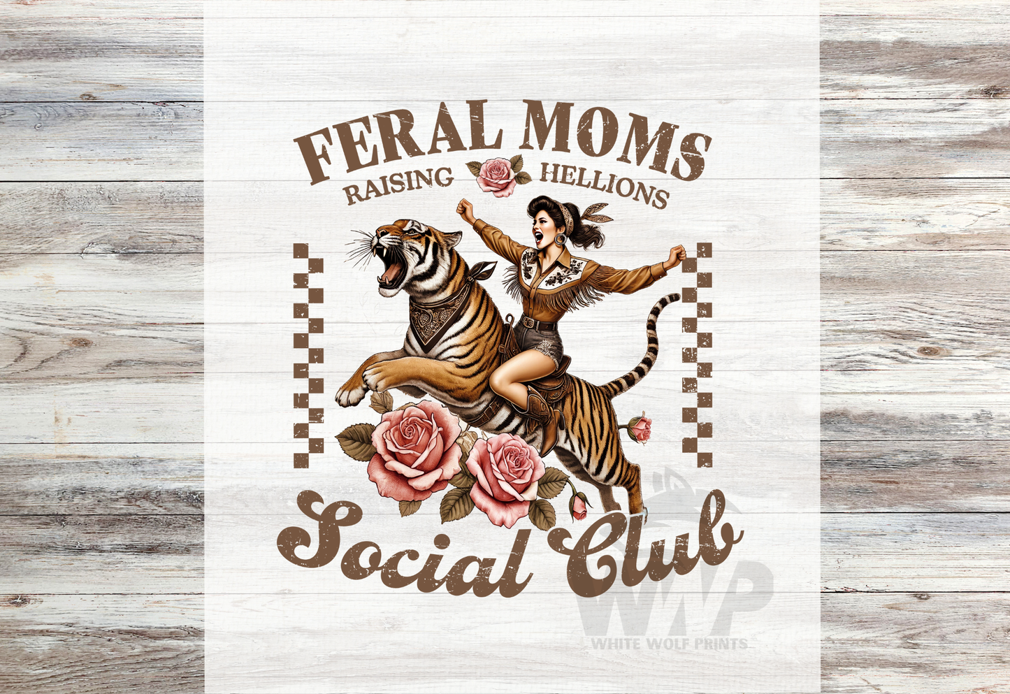 FERAL MOMS RAISING HELLIONS SOCIAL CLUB DTF TRANSFER TIGER VINTAGE