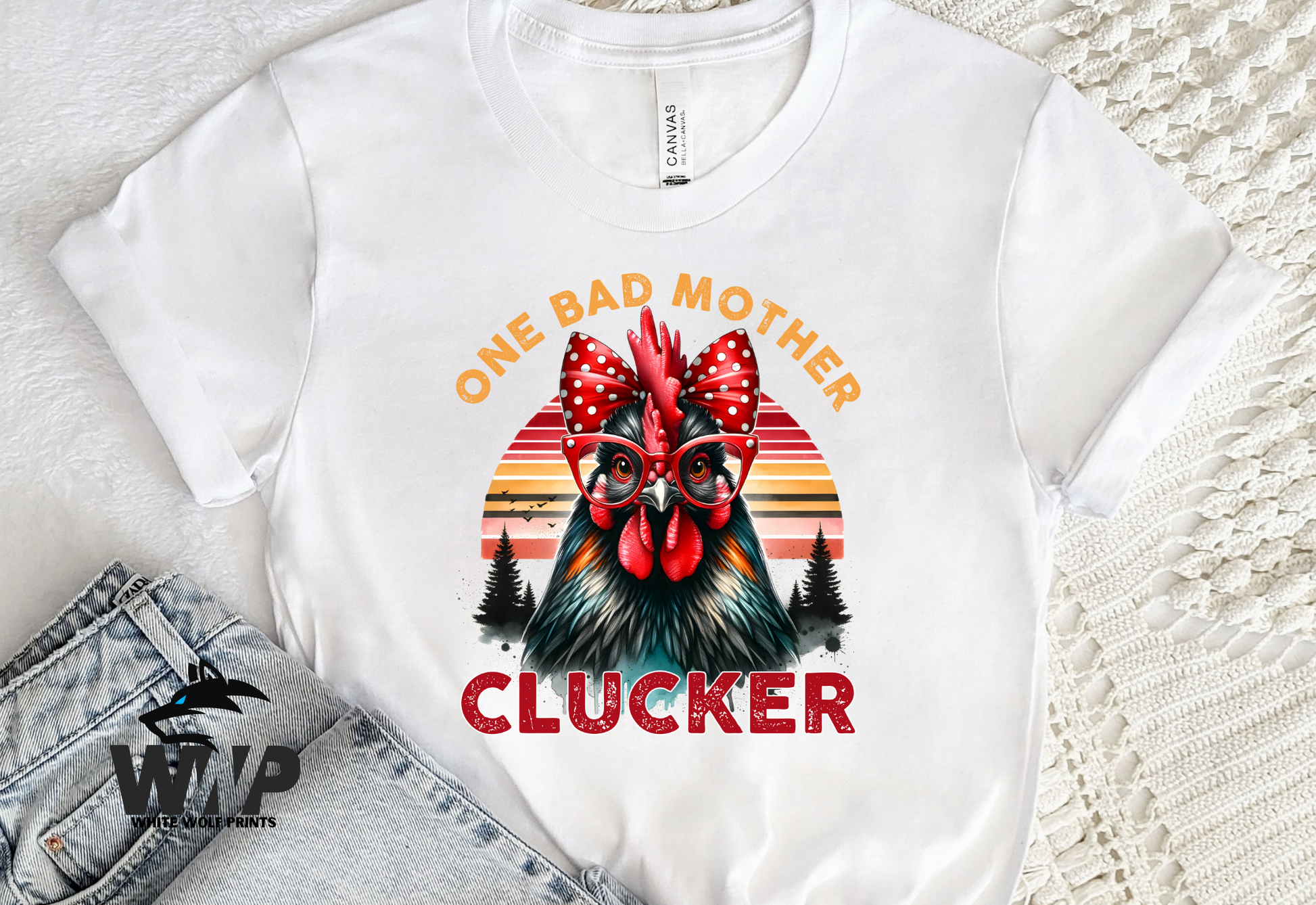 ONE BAD MOTHER CLUCKER DTF TRANSFER