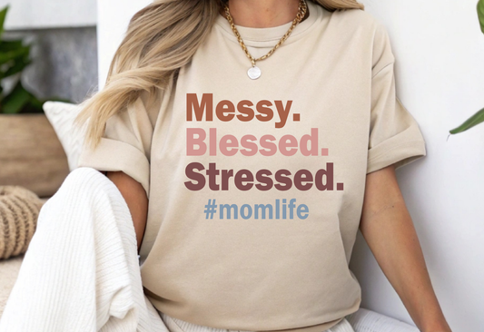 MESSY BLESSED STRESSED #MOMLIFE DTF TRANSFER